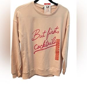 NWT WILDFOX PULLOVER SWEATSHIRT  (BUT FIRST COCKTAILS)